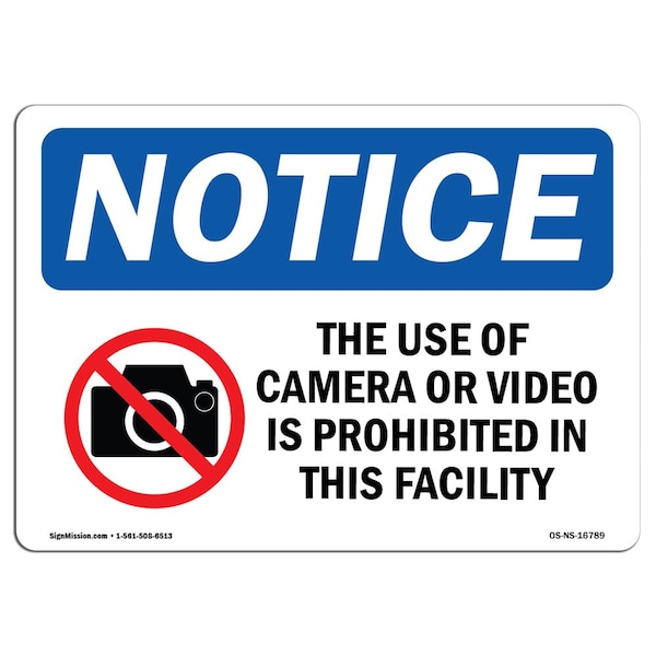 Safety Sign, OSHA Notice, 18" Height, NOTICE Use Of Camera Or Video Prohibited Sign, Landscape